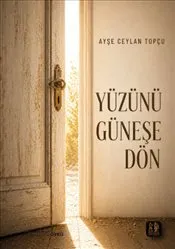 Yüzünü Güneşe Dön kapağı