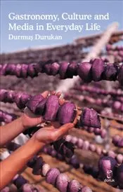 Gastronomy Culture and Media In Everyday Life kapağı