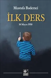 İlk Ders : 14 Mayıs 1950 kapağı