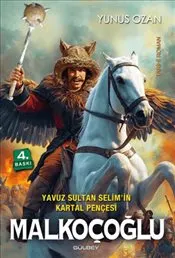 Yavuz Sultan Selim'in Kartal Pençesi Malkoçoğlu kapağı