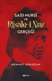 Said Nursi ve Risale-i Nur Gerçeği kapağı