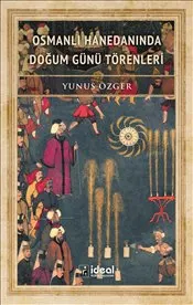 Osmanlı Hanedanında Doğum Günü Törenleri kapağı