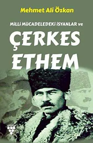 Milli Mücadeledeki İsyanlar ve Çerkes Ethem kapağı