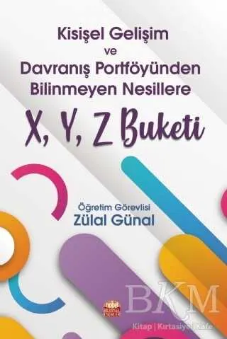Kişisel Gelişim ve Davranış Portföyünden Bilinmeyen Nesillere X, Y, Z Buketi kapağı