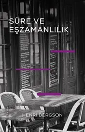 Süre ve Eşzamanlılık : Einstein’ın Teorisi Hakkında kapağı