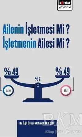 Ailenin İşletmesi Mi? İşletmenin Ailesi Mi? kapağı