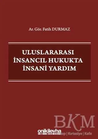Uluslararası İnsancıl Hukukta İnsani Yardım kapağı
