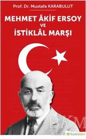 Mehmet Akif Ersoy ve İstiklal Marşı kapağı
