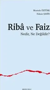 Riba ve Faiz : Nedir Ne Değildir ? kapağı