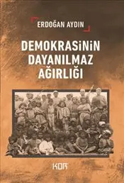 Demokrasinin Dayanılmaz Ağırlığı kapağı