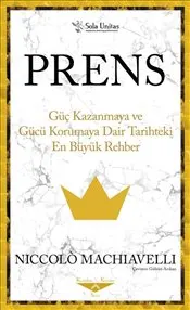 Prens : Güç Kazanmaya ve Gücü Korumaya Dair Tarihteki En Büyük Rehber kapağı