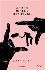 Aristo Nineme Niye Kıydın kapağı