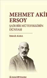 Mehmet Akif Ersoy Şair Bir Mütefekkirin Dünyası kapağı