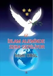 İslam Aleminde Zeka Geriliyor kapağı