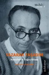 Yazarak Yaşadım : Kemalettin Tuğcu Kitabı kapağı
