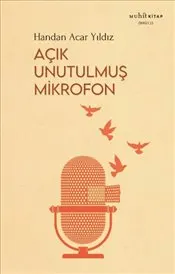 Açık Unutulmuş Mikrofon kapağı