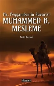 Hz.Peygamber'in Süvarisi Muhammed B. Mesleme kapağı