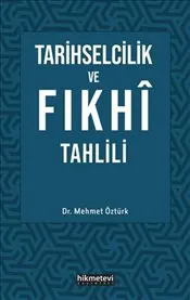 Tarihselcilik ve Fıkhi Tahlili kapağı