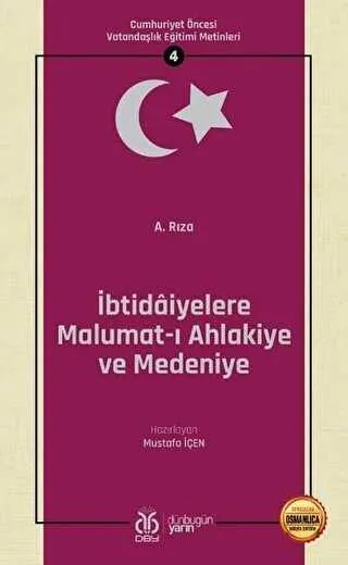 İbtidaiyelere Malumat-ı Ahlakiye ve Medeniye Osmanlıca Aslıyla Birlikte kapağı