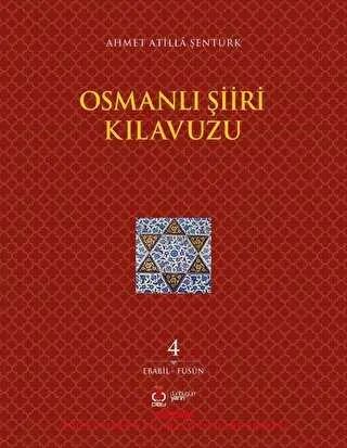 Osmanlı Şiiri Kılavuzu 4. Cilt Ebabil - Füsun kapağı