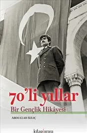 70'li Yıllar : Bir Gençlik Hikayesi kapağı