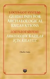 Lokus - Lot Sistemi : Arkeolojik Kazılar İçin Kılavuz kapağı
