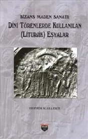 Bizans Maden Sanatı : Dini Törenlerde Kullanılan (Liturjik) Eşyalar kapağı