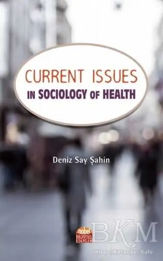 Current Issues in Sociology of Health kapağı
