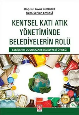 Kentsel Katı Atık Yönetiminde Belediyelerin Rolü kapağı