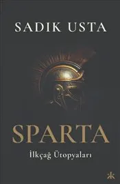 Sparta : İlkçağ Ütopyaları kapağı