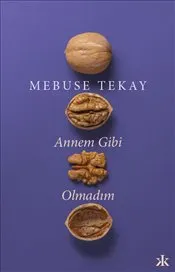 Annem Gibi Olmadım kapağı