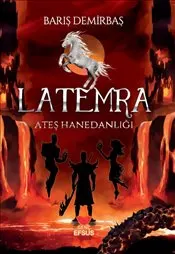 Latemra : Ateş Hanedanlığı kapağı