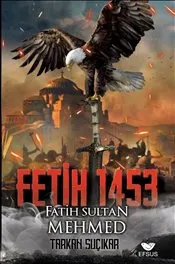 Fetih 1453 ve Fatih Sultan Mehmed kapağı