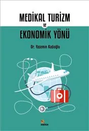 Medikal Turizm ve Ekonomik Yönü kapağı
