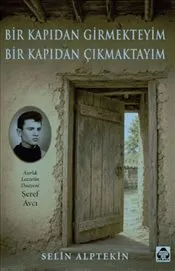 Bir Kapıdan Girmekteyim Bir Kapıdan Çıkmaktayım kapağı
