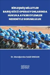 Birleşmiş Milletler Barış Gücü Operasyonlarında Hukuka Aykırı Eylemler Nedeniyle Sorumluluk kapağı