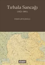 Tırhala Sancağı : 1821 - 1881 kapağı