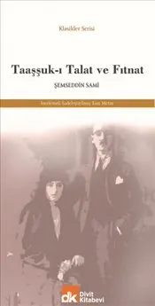 Taaşşuk-ı Talat ve Fıtnat kapağı