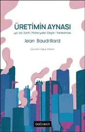 Üretimin Aynası ya da Tarihi Materyalist Eleştiri Yanılsaması kapağı