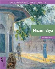 Nazmi Ziya : Türk Sanatının Büyük Ustaları 8 kapağı