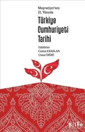 Meşrutiyet'ten 21. Yüzyılı Türkiye Cumhuriyeti Tarihi kapağı