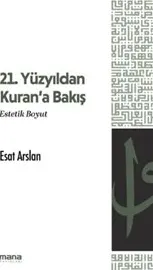 21. Yüzyıldan Kuran'a Bakış : Estetik Boyut kapağı