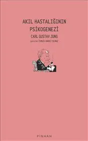 Akıl Hastalığının Psikogenezi kapağı