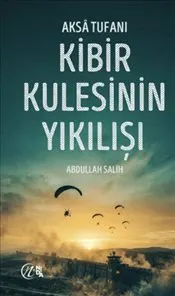Aksa Tufanı Kibir Kulesinin Yıkılışı kapağı