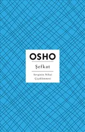 Şefkat : Sevginin Nihai Çiçeklenmesi kapağı
