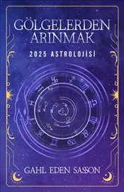 Gölgelerden Arınmak : 2025 Astrolojisi kapağı