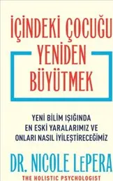 İçindeki Çocuğu Yeniden Büyütmek kapağı