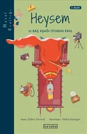 Heysem ve Baş Aşağı Oturan Kral : Masal Krallığı kapağı
