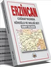 Erzincan Coğrafyasında Köroğlu ve Boluğ Bey kapağı