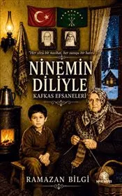 Ninemin Diliyle Kafkas Efsaneleri kapağı